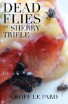 Dead Flies and Sherry Trifle is a coming of age story. Set in 1976 the hero Harry Spittle is home from university for the holidays. He has three goals: to keep away from his family, earn money and hopefully have sex. Inevitably his summer turns out to be very different to that anticipated.
